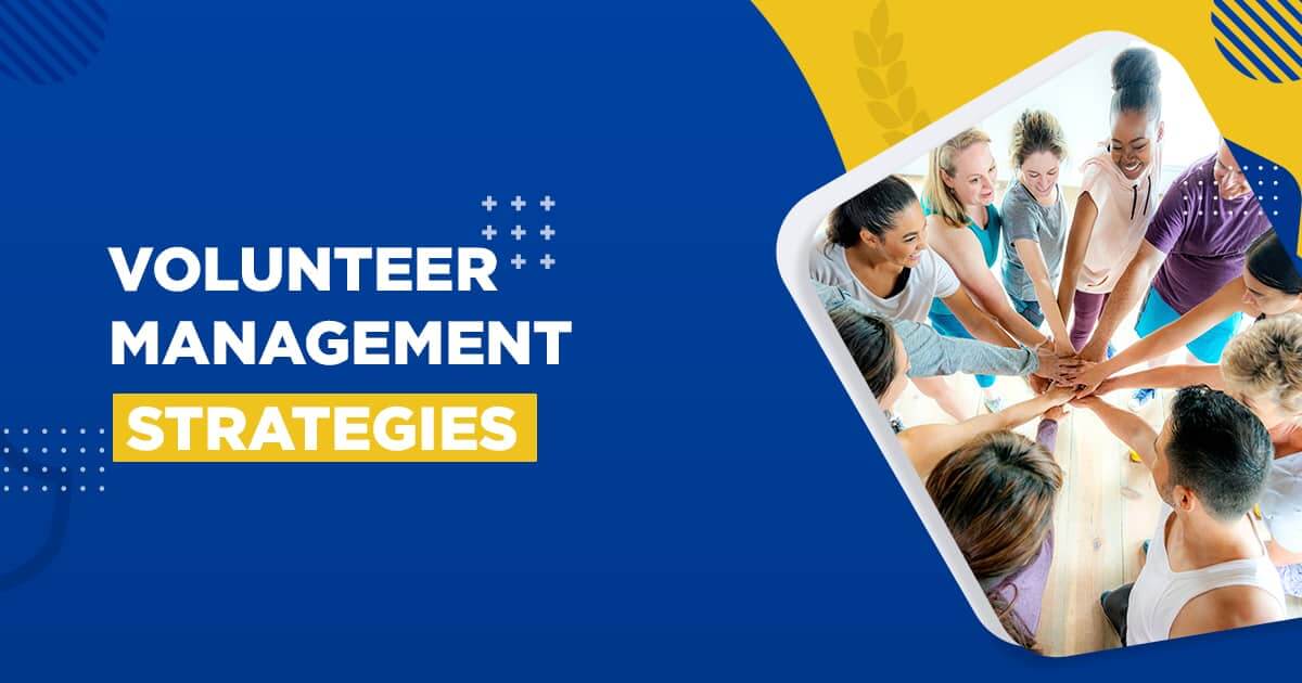 Successful Strategies For Recruiting, Training And Utilizing Volunteers