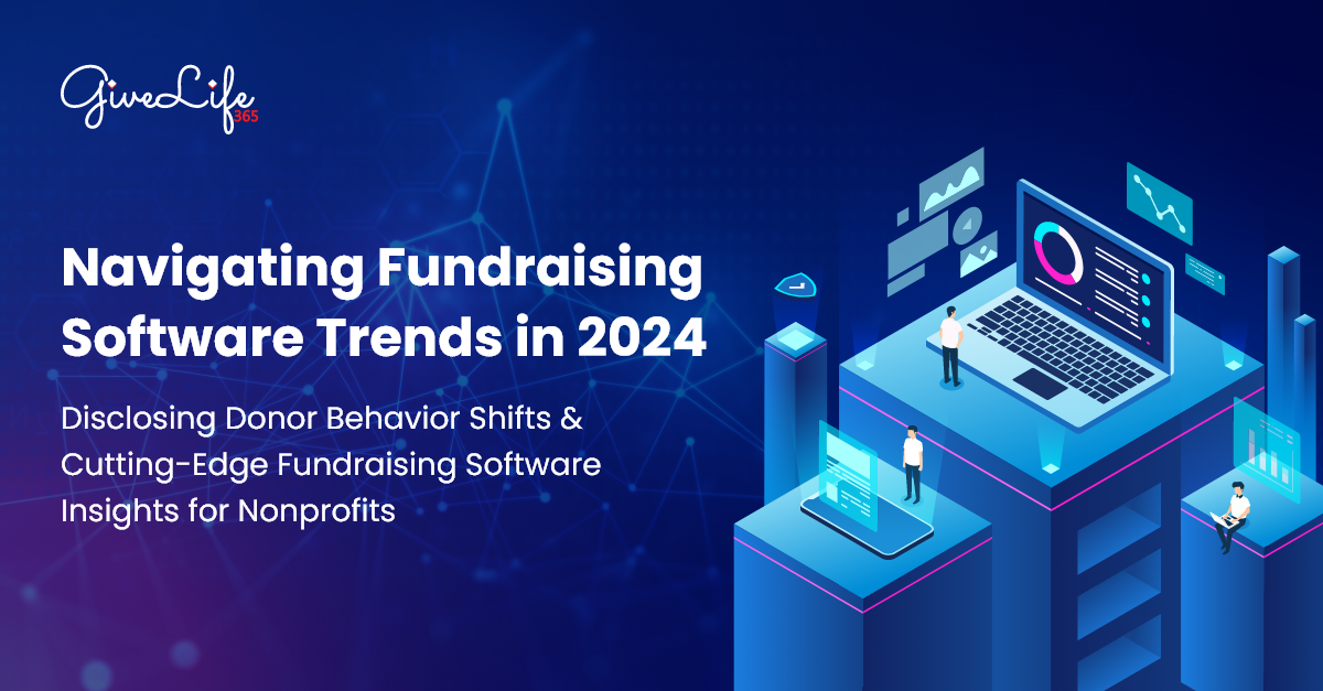 The Evolution of Donor Behavior Navigating Fundraising Software Trends