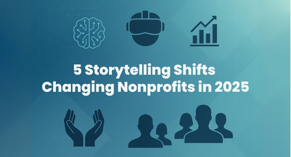 5 Storytelling Shifts Changing Nonprofits in 2025