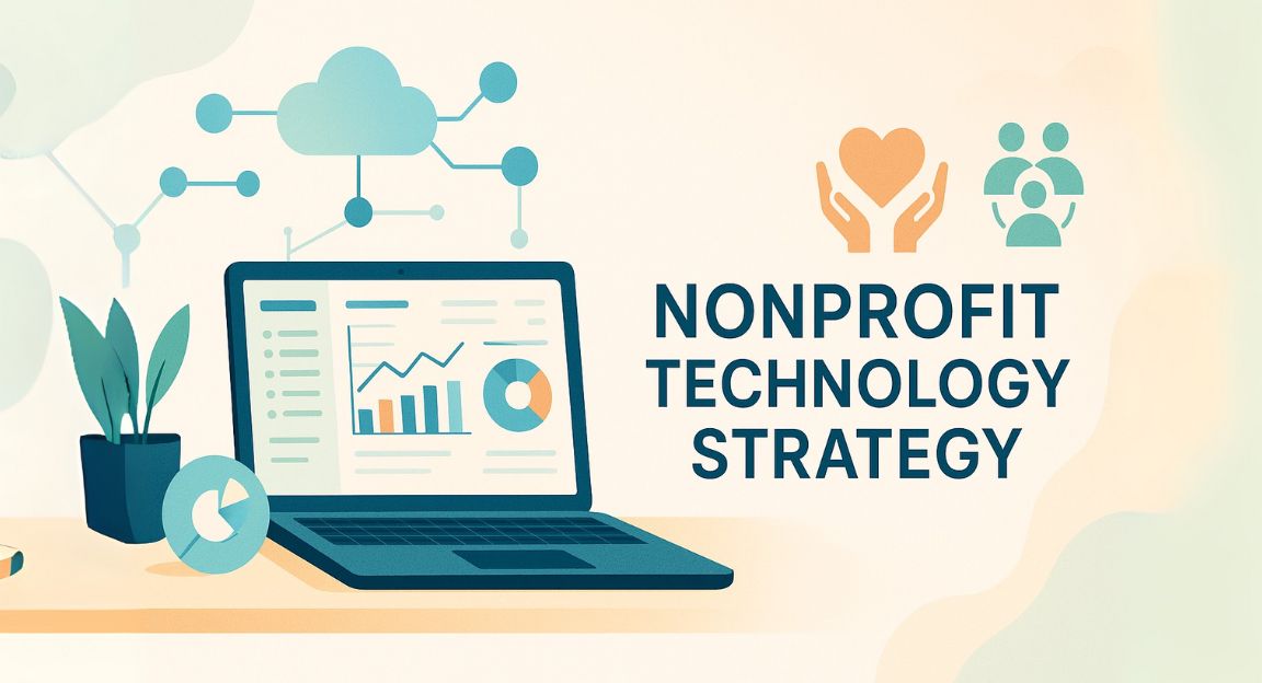Building a Tech Strategy That Actually Works for Nonprofits