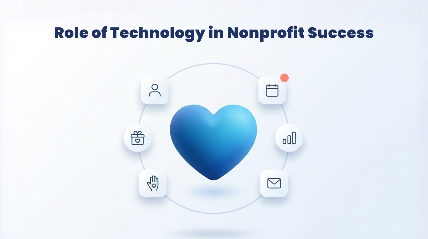 The Role of Technology in Nonprofit Success: A Practical Guide for 2026